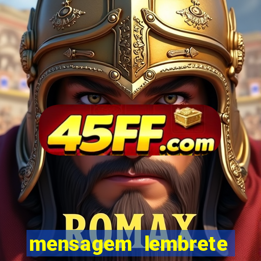 mensagem lembrete de vencimento para cliente